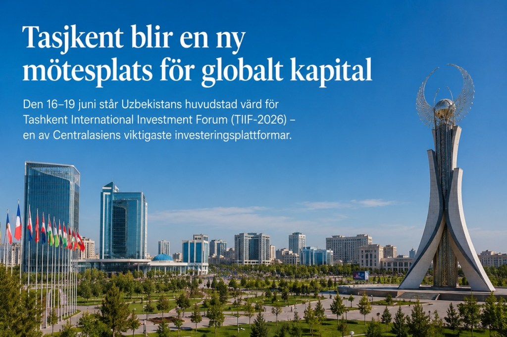 Tasjkent blir en ny mötesplats för globalt kapital